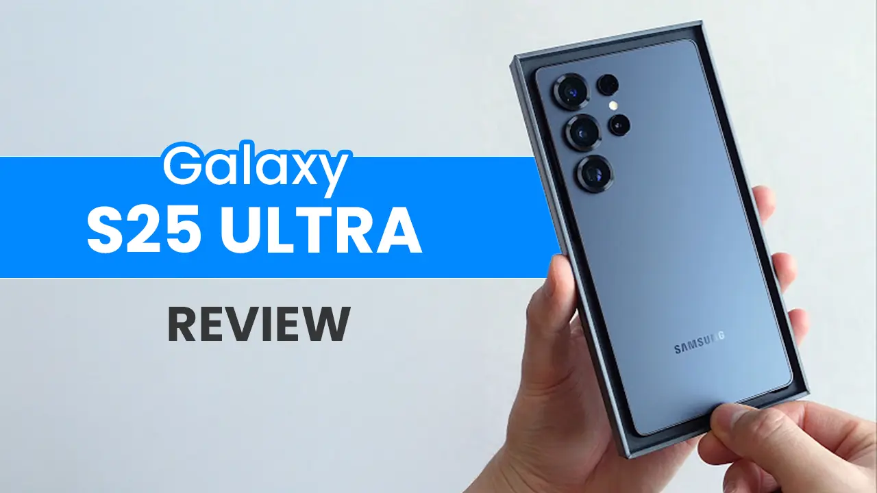 Samsung Galaxy S25 Ultra Review