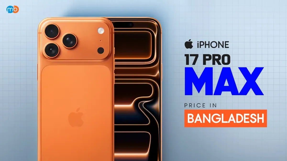 iPhone 17 Pro Max Price in Bangladesh (Unofficial)