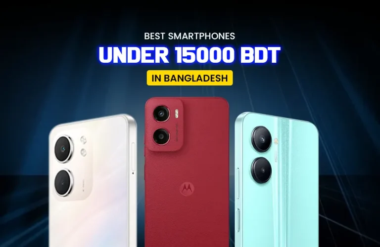 Best Phone Under 15000 in Bangladesh