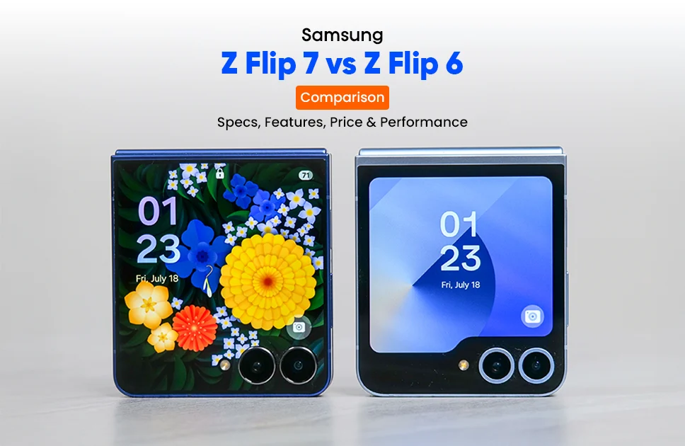 Galaxy Z flip 7 vs Z flip 6
