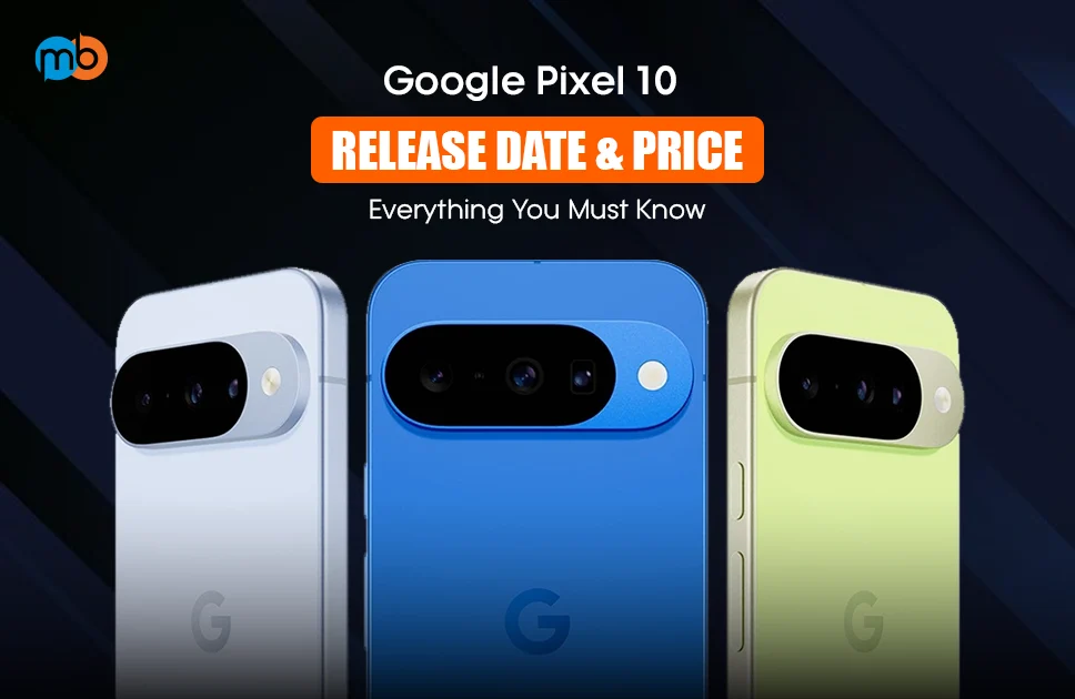 Google Pixel 10 Release Date & Price
