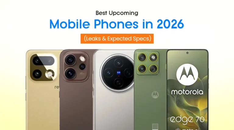 Best Upcoming Mobile Phones in 2026 (Leaks & Expected Specs)