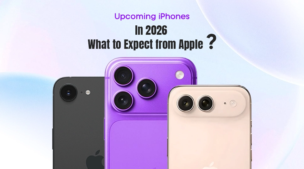 Upcoming iPhones in 2026 What to Expect from Apple