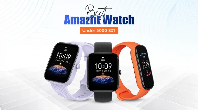 Best Amazfit Watch Under 5000 BDT