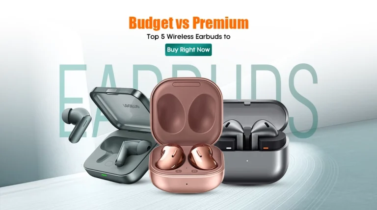 Budget vs Premium: Top 5 Wireless Earbuds to Buy Right Now