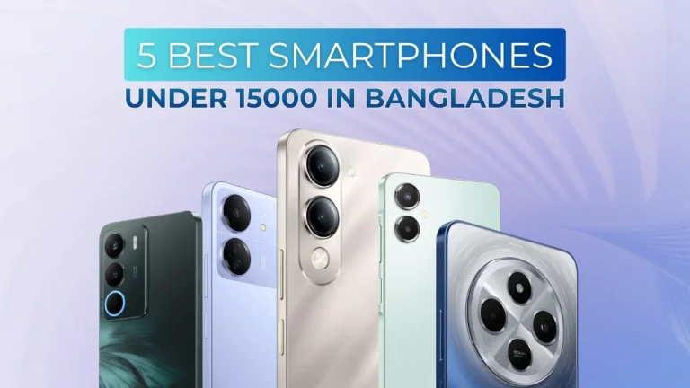 5 Best Smartphones Under 15000 in Bangladesh Depth Analysis