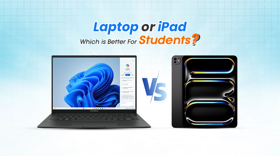 Laptop or iPad Which is Better For Students
