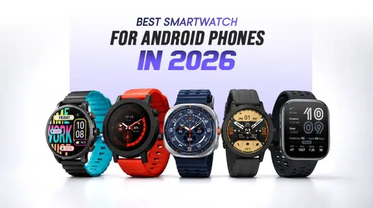 Best Smartwatch for Android Phones in 2026