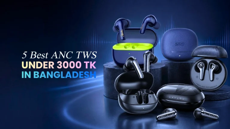 5 Best ANC TWS Under 3000 TK in Bangladesh