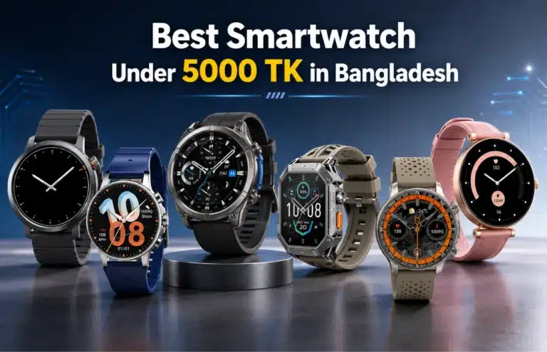 Best Smartwatch Under 5000 TK in BD