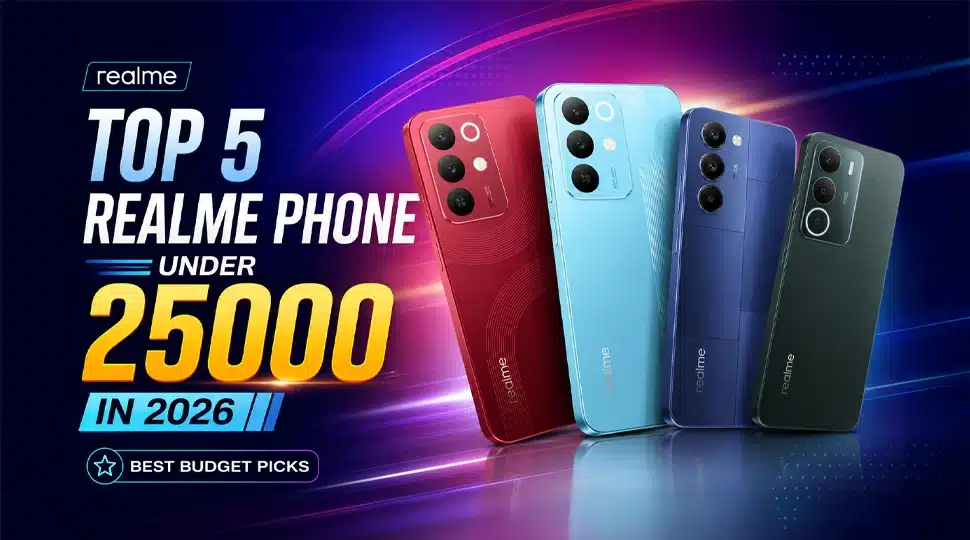 Top 5 Realme phone under 25000 in 2026