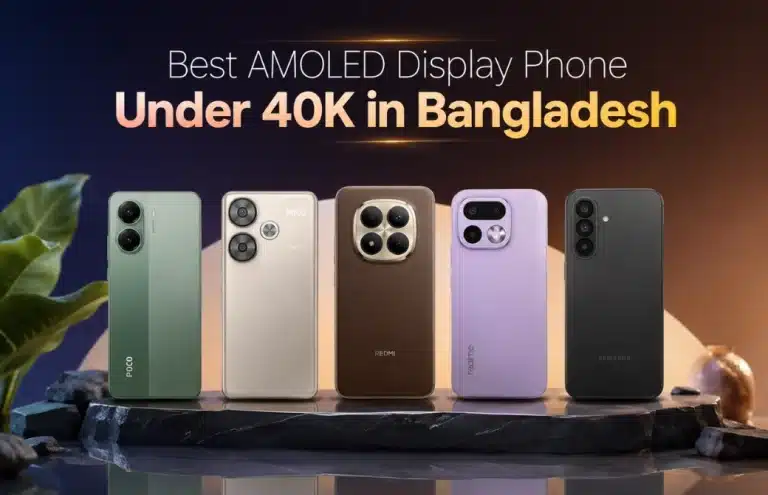 5 Best AMOLED Display Phone Under 40K in Bangladesh