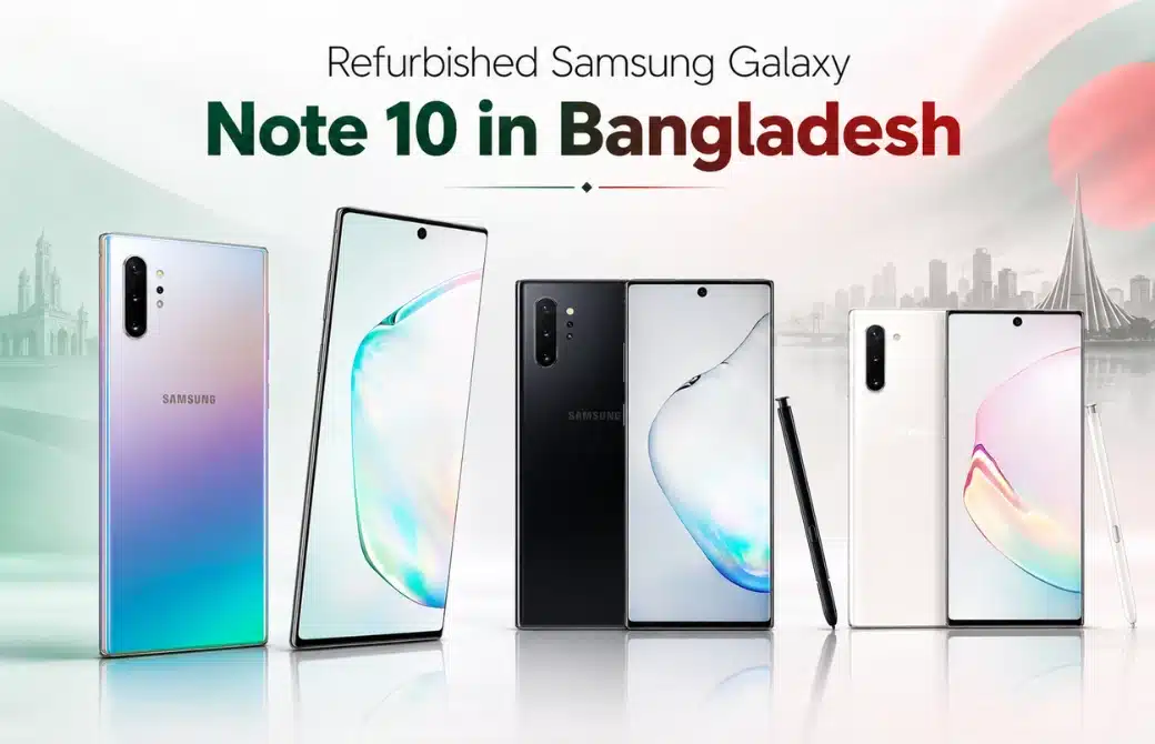 Refurbished Samsung Galaxy Note 10 in Bangladesh